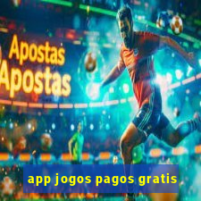 app jogos pagos gratis